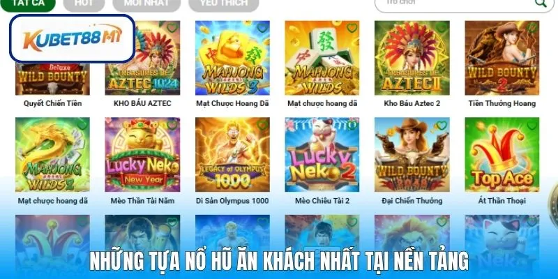 Những tựa nổ hũ ăn khách nhất tại nền tảng